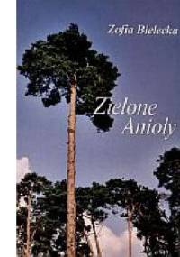 Zielone Anioły - Zofia Bielecka