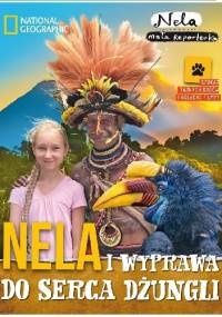 Nela i wyprawa do serca dżungli - Nela