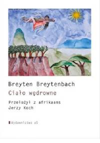 Ciało wędrowne - Breyten Breytenbach
