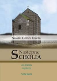 Następne scholia do tekstu implicite - Nicolás Gómez Dávila