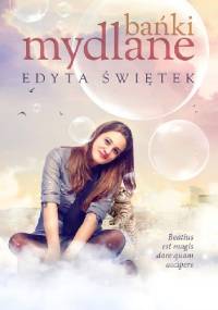 Bańki mydlane - Edyta Świętek