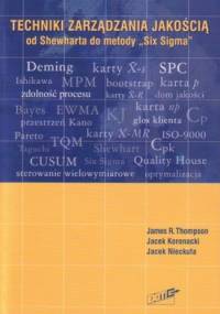 Techniki zarządzania jakością. Od Shewharta do metody „Six Sigma”