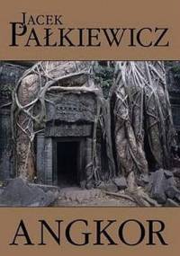 Angkor - Jacek Pałkiewicz