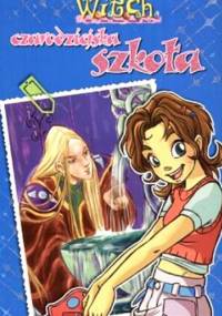 W.I.T.C.H. Czarodziejska Szkoła / Niech żyją wakacje - Mariangela Accorsi, Federico Taddia