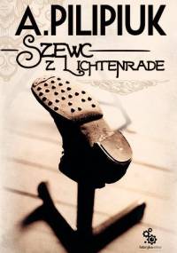 Szewc z Lichtenrade - Andrzej Pilipiuk