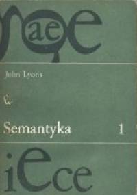 Semantyka. Tom 1 - John Lyons