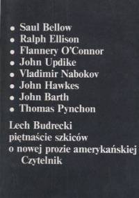 Piętnaście szkiców o nowej prozie amerykańskiej - Lech Budrecki