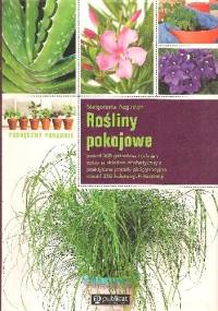 Rośliny pokojowe. Podręczny poradnik - Małgorzata Augustyn