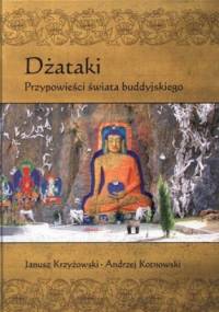 Dżataki. Przypowieści świata buddyjskiego - Andrzej Kotnowski, Janusz Krzyżowski