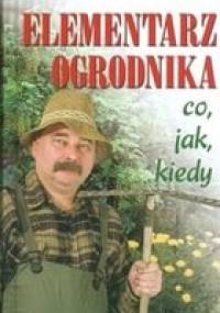 Elementarz ogrodnika co, jak, kiedy - Harry Pötschke