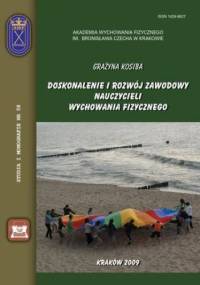 Doskonalenie i rozwój zawodowy nauczycieli wychowania fizycznego - Kosiba Grażyna