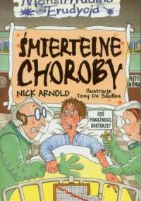Śmiertelne choroby - Nick Arnold