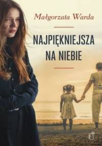 Najpiękniejsza na niebie - Małgorzata Warda