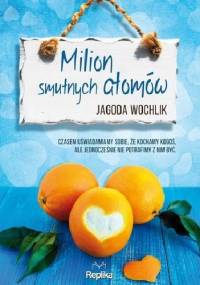 Milion smutnych atomów - Jagoda Wochlik