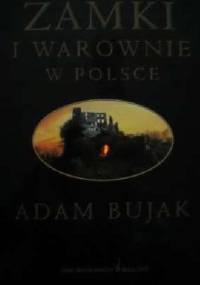 Zamki i Warownie w Polsce - Adam Bujak