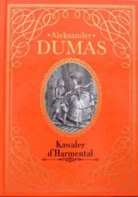 Kawaler d'Harmental - Aleksander Dumas (ojciec)