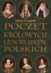 Poczet królowych i żon władców polskich - Marek Urbański