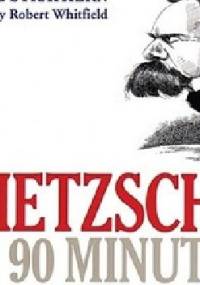 Nietzsche in 90 Minutes - Paul Strathern