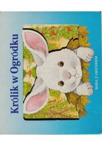 Królik w ogródku - Monica Weiss, Tony Hutchings