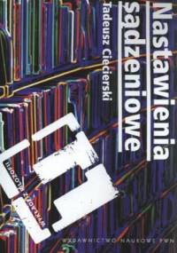 Nastawienia sądzeniowe. Wykłady z filozofii psychologii - Tomasz Ciecierski