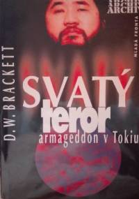 Svatý teror: armageddon v Tokiu - D.W. Brackett
