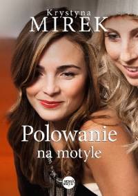 Polowanie na motyle - Krystyna Mirek