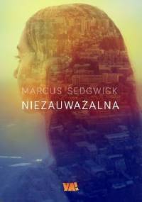 Niezauważalna - Marcus Sedgwick