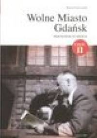 Wolne miasto Gdańsk - przewodnik po mieście, część 2 - Wojciech Gruszczyński