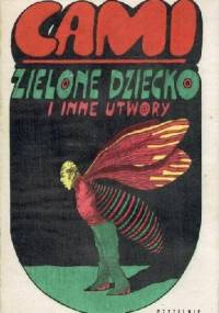 Zielone dziecko i inne utwory - Pierre-Henri Cami