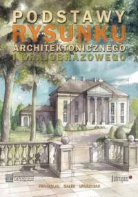 Podstawy rysunku architektonicznego i krajobrazowego