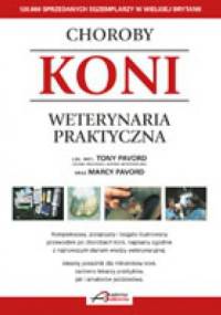 Choroby koni Weterynaria praktyczna - Tony Pavord