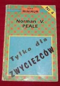 Tylko dla zwycięzców - Norman Vincent Peale