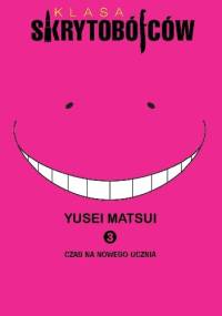 Klasa skrytobójców #3: Czas na nowego ucznia - Yusei Matsui