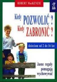Kiedy pozwolić kiedy zabronić - Robert J. MacKenzie