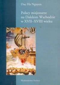 Polscy misjonarze na Dalekim Wschodzie w XVII-XVIII wieku - Nguyen Duc Ha