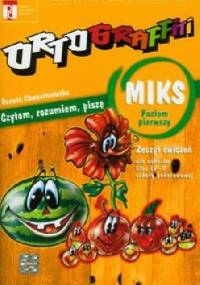 Ortograffiti MIKS Poziom pierwszy Zeszyt ćwiczeń - Danuta Chwastniewska