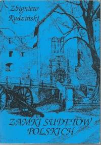 Zamki Sudetów polskich - Zbigniew Rudziński