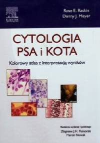 Cytologia psa i kota. Kolorowy atlas z interpretacją wyników - Rose E. Raskin, Denny J. Meyer