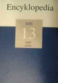 Encyklopedia Gazety Wyborczej t. 13 pakt -polsc - praca zbiorowa