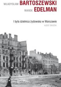 I była dzielnica żydowska w Warszawie - Władysław Bartoszewski, Marek Edelman