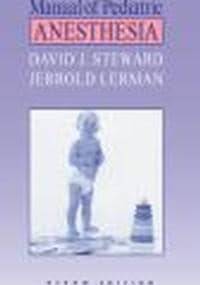 Manual of Pediatric Anesthesia 5/e - David Steward, Jarrold Lerman