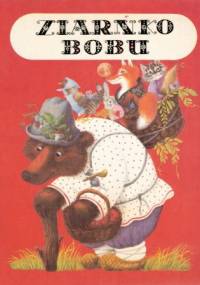 Ziarnko bobu. Rosyjskie bajki ludowe w opracowaniu Aleksego Tołstoja - Aleksy Nikołajewicz Tołstoj