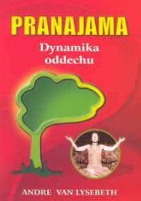 Pranajama Dynamika oddechu - Andre van Lysebeth