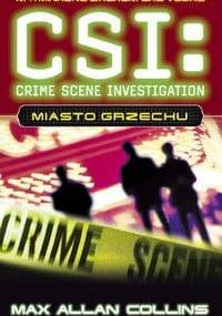 CSI: kryminalne zagadki Las Vegas. Miasto grzechu - Max Allan Collins