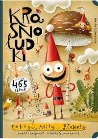 Krasnoludki. Fakty, mity, głupoty - Maciej Szymanowicz