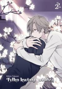 Tylko kwiaty wiedzą 2 - Rihito Takarai