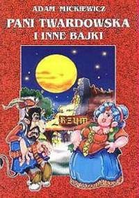 Pani Twardowska i inne bajki - Adam Mickiewicz