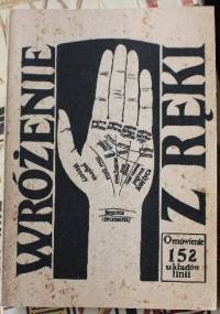 Wróżenie z ręki. Omówienie 152 układów linii. - Irmina von Kaltman