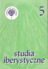 Studia Iberystyczne 5/2006. Almanach galicyjski 2. Dziwne światy Rafaela Dieste - Maria Filipowicz-Rudek, Teresa Eminowicz-Jaśkowska