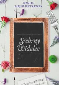 Srebrny widelec - Wanda Majer-Pietraszak